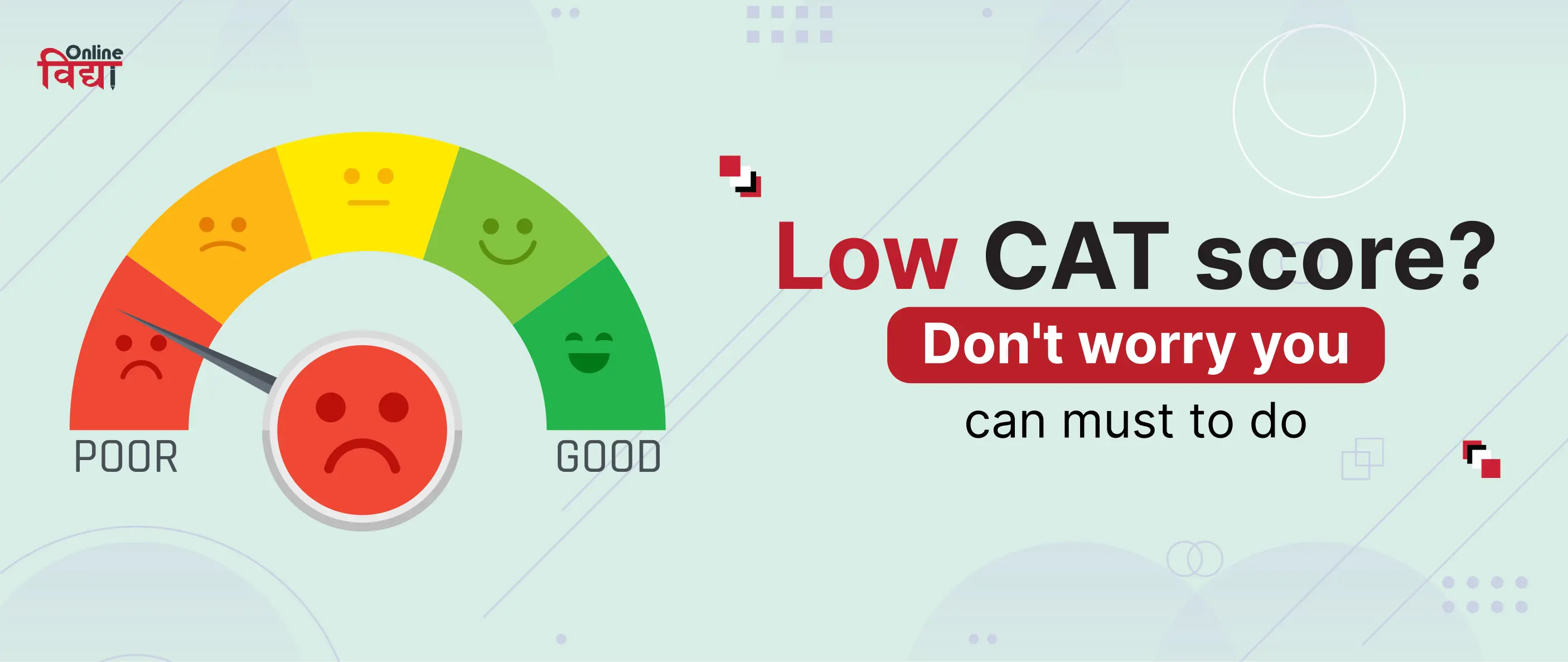 Low CAT score? Don't worry you can must do